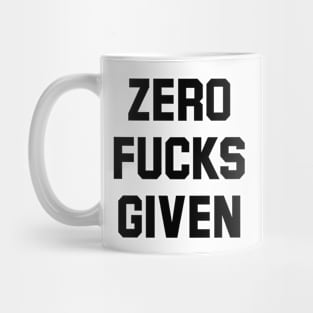 Zero Fucks Given Mug